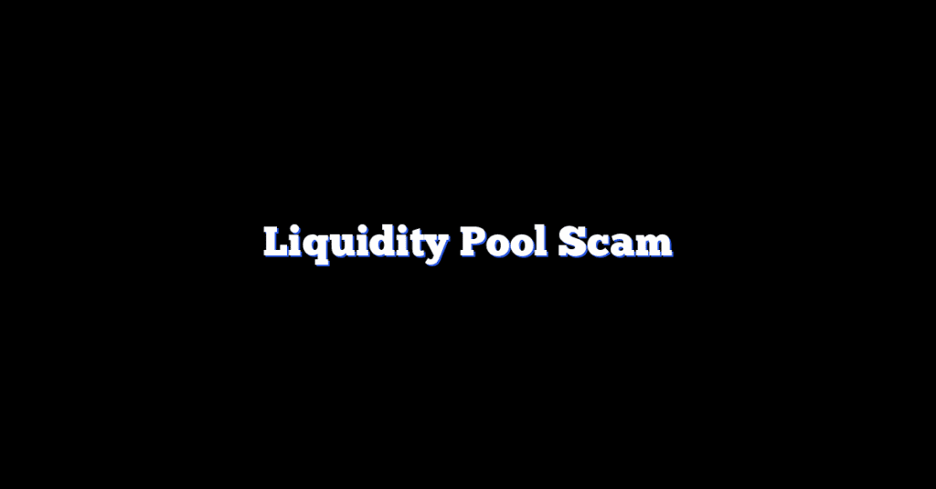 Liquidity Pool Scam