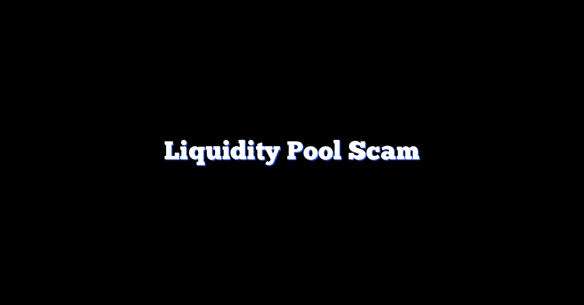 Liquidity Pool Scam