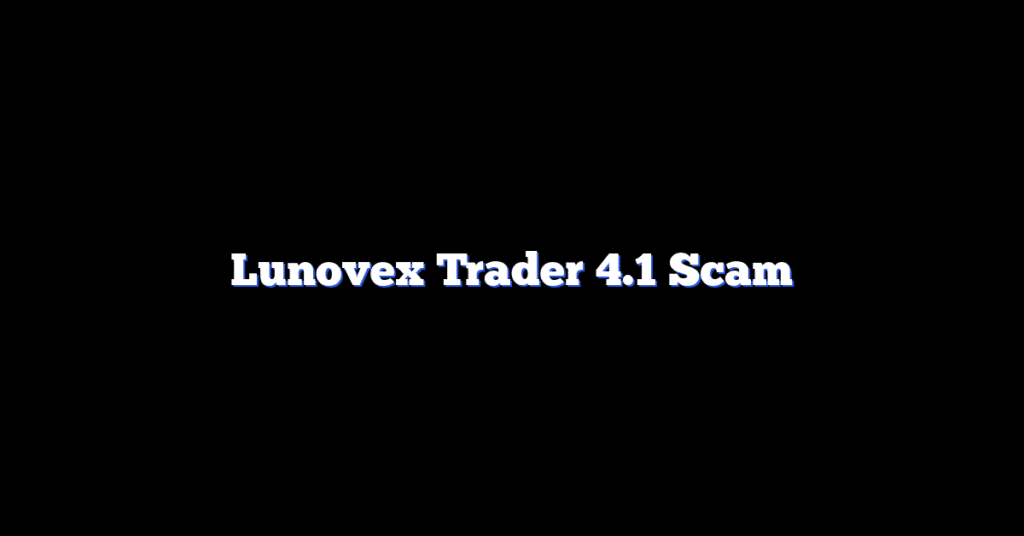 Lunovex Trader 4.1 Scam