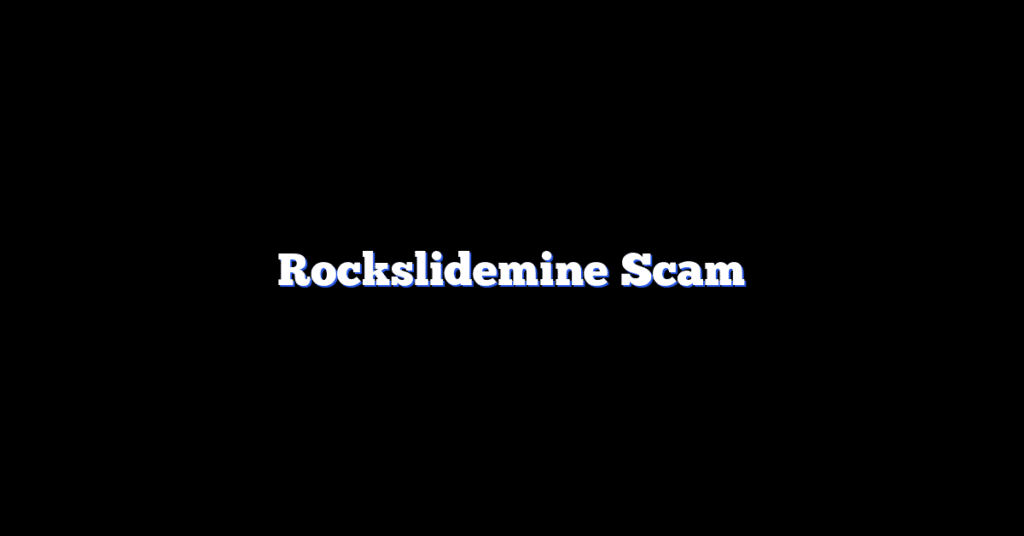 Rockslidemine Scam