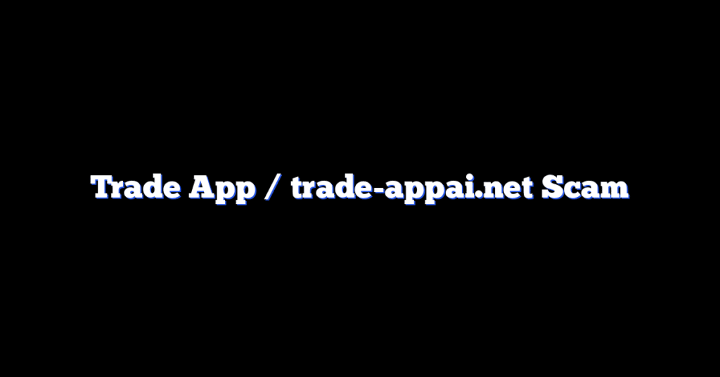 Trade App / trade-appai.net Scam