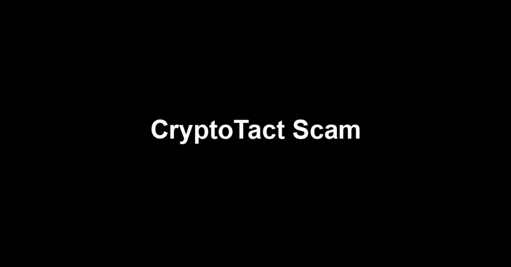 CryptoTact Scam