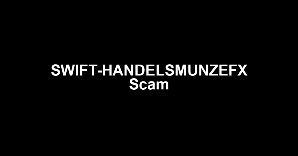 SWIFT-HANDELSMUNZEFX Scam