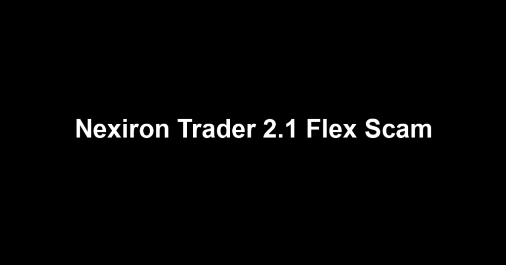 Nexiron Trader 2.1 Flex Scam