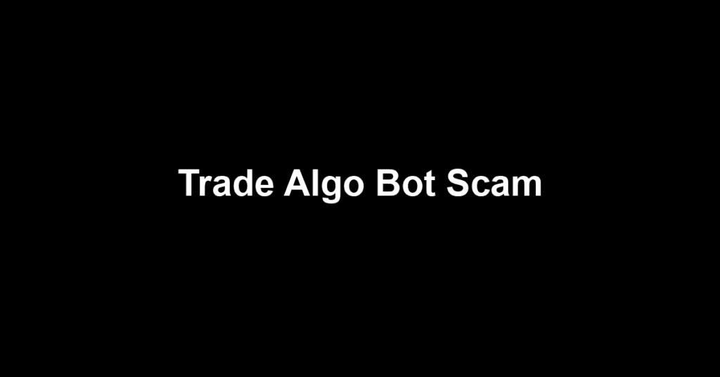 Trade Algo Bot Scam