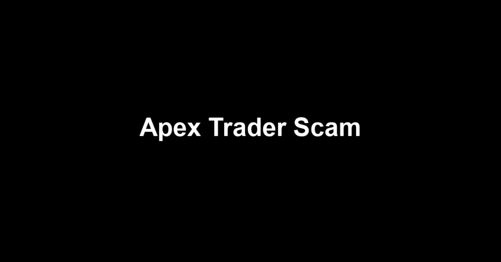 Apex Trader Scam