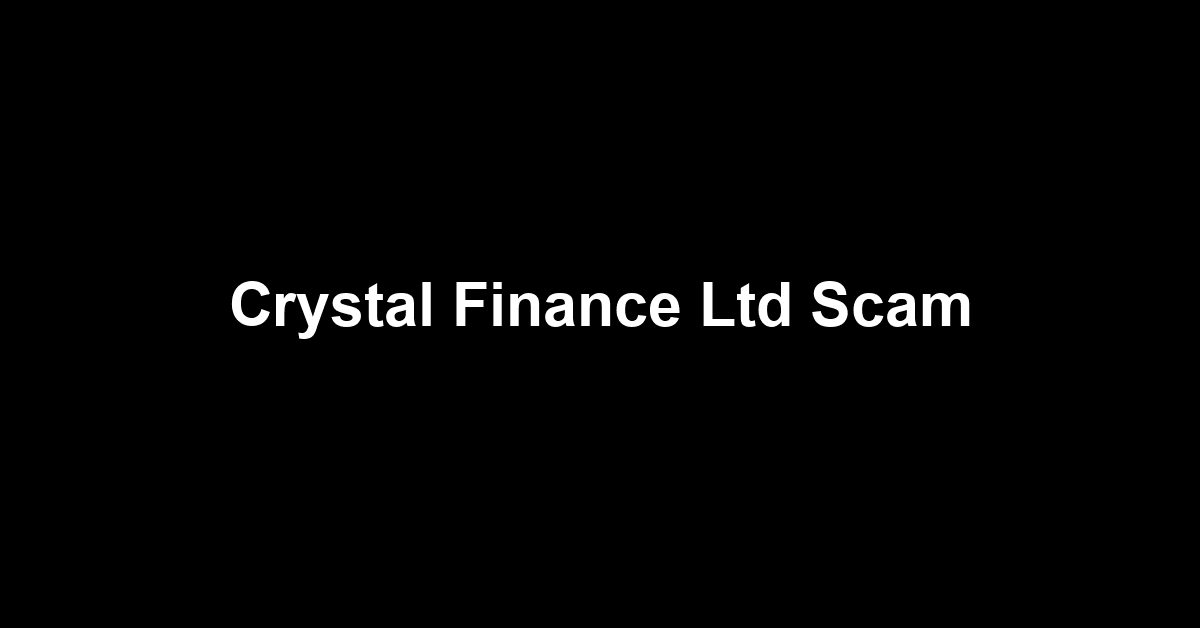 Crystal Finance Ltd Scam