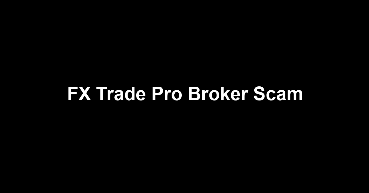 FX Trade Pro Broker Scam