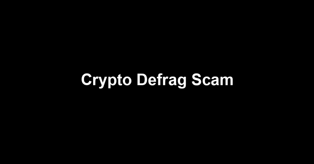 Crypto Defrag Scam