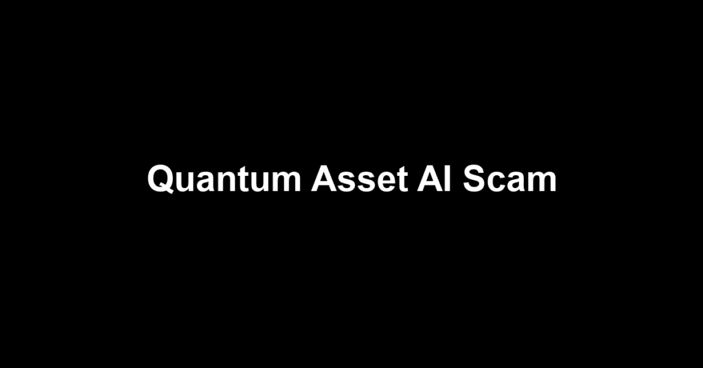 Quantum Asset AI Scam