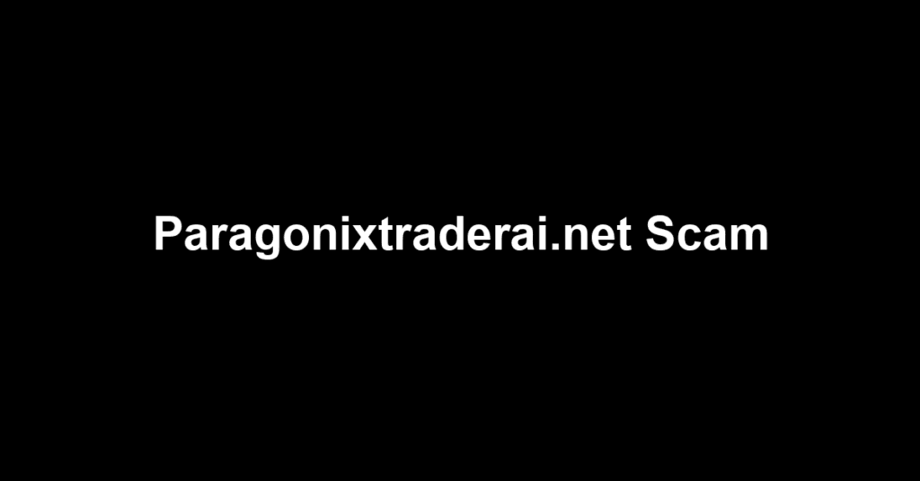 Paragonixtraderai.net Scam