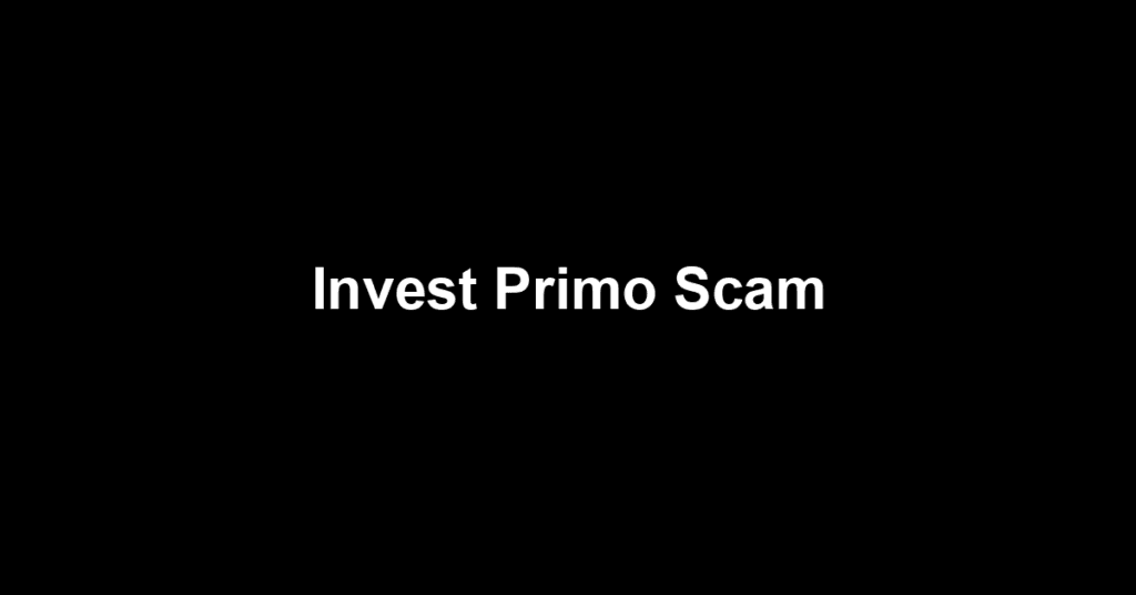 Invest Primo Scam