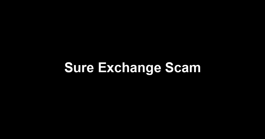 Sure Exchange Scam