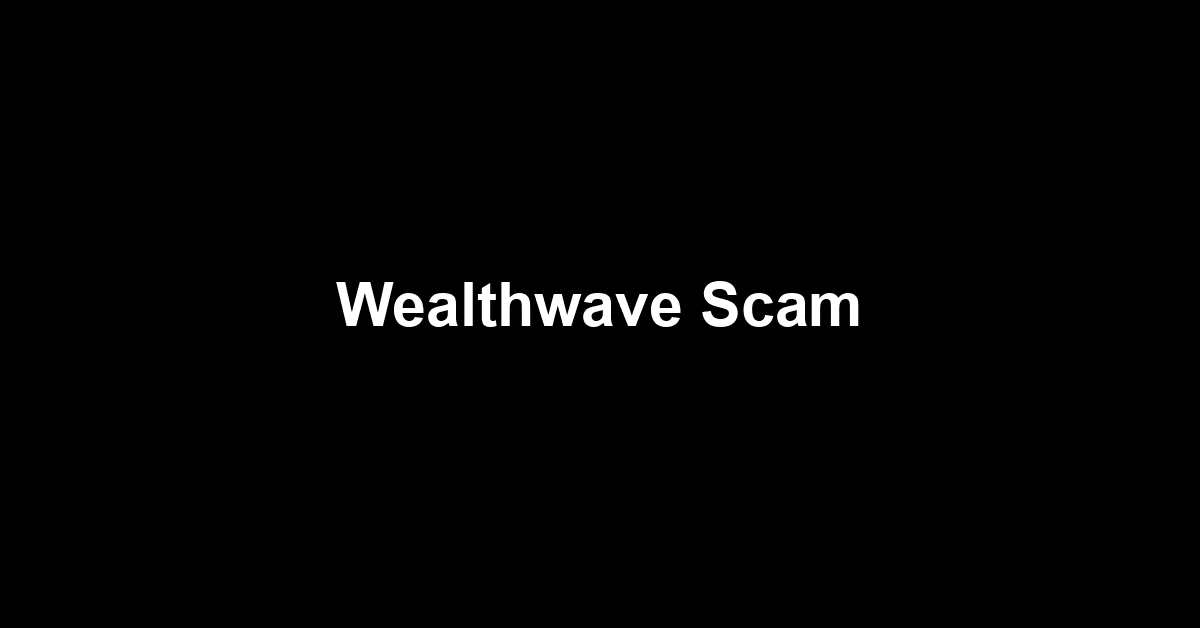 Wealthwave Scam