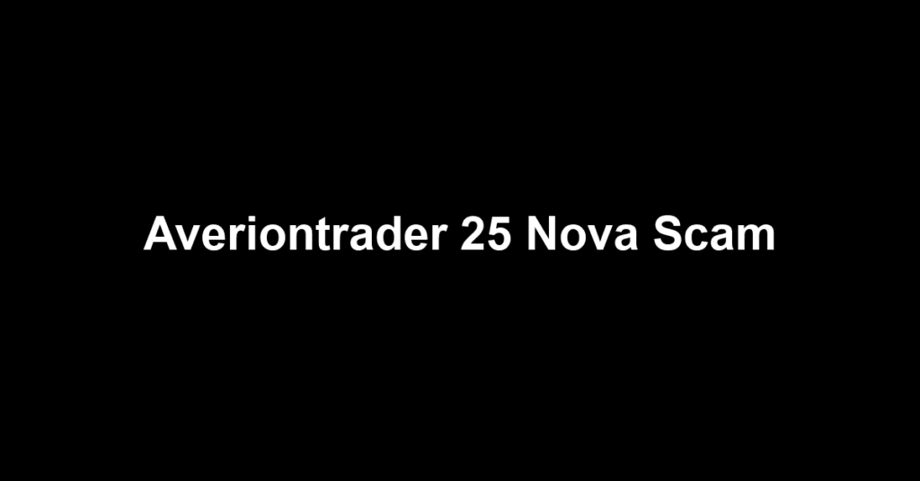 Averiontrader 25 Nova Scam