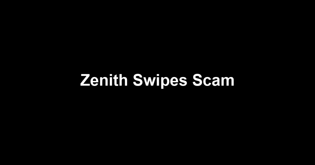 Zenith Swipes Scam