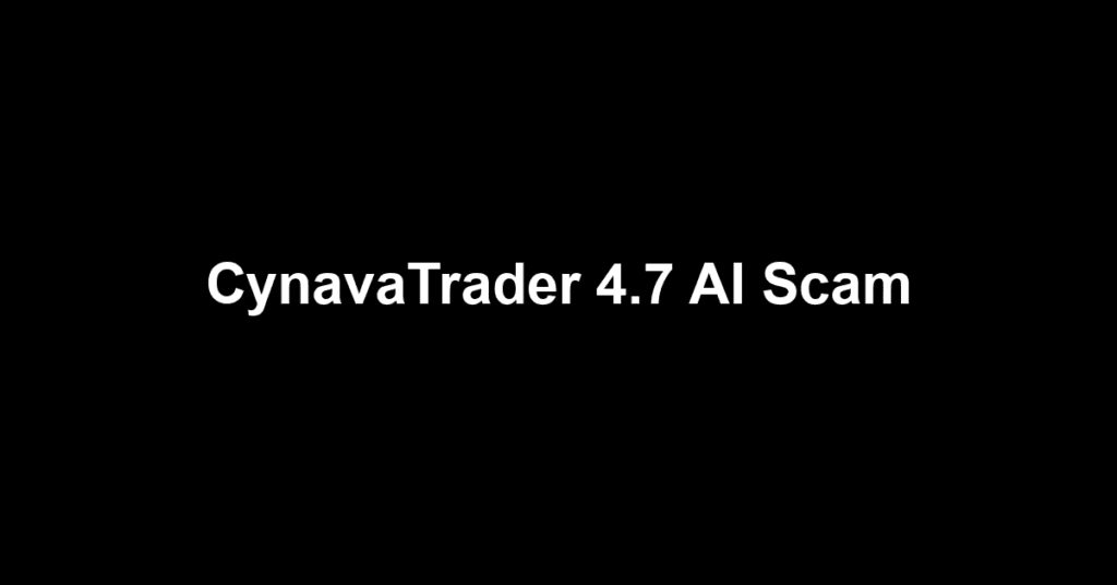 CynavaTrader 4.7 AI Scam