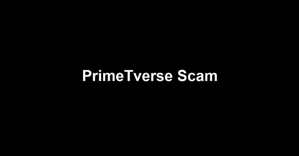 PrimeTverse Scam