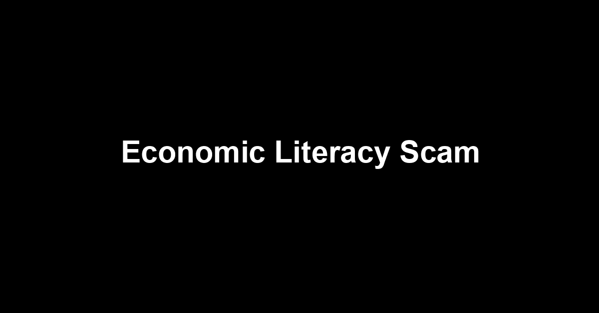 Economic Literacy Scam