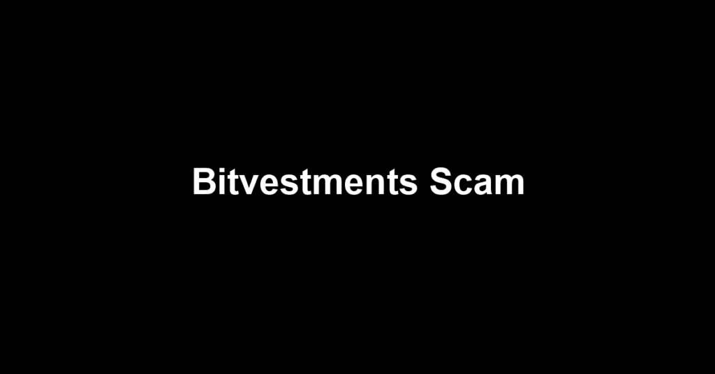 Bitvestments Scam
