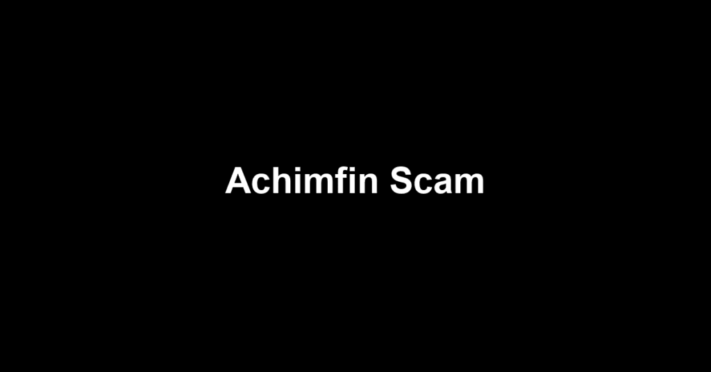 Achimfin Scam