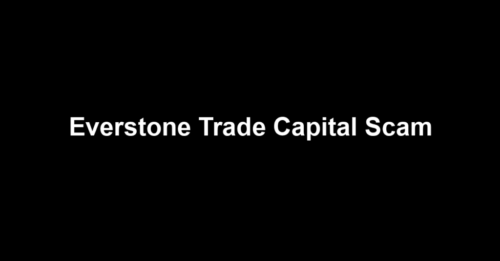 Everstone Trade Capital Scam