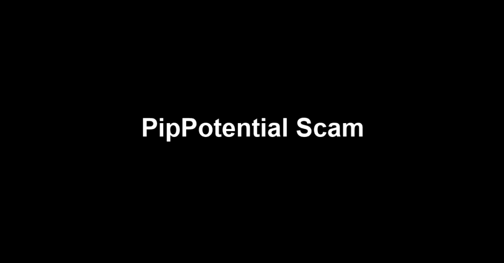 PipPotential Scam