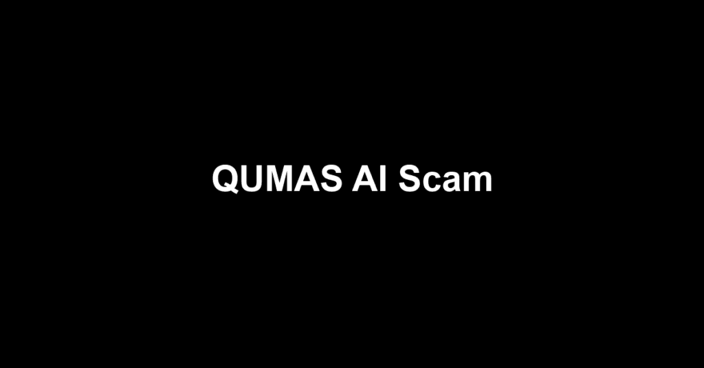 QUMAS AI Scam