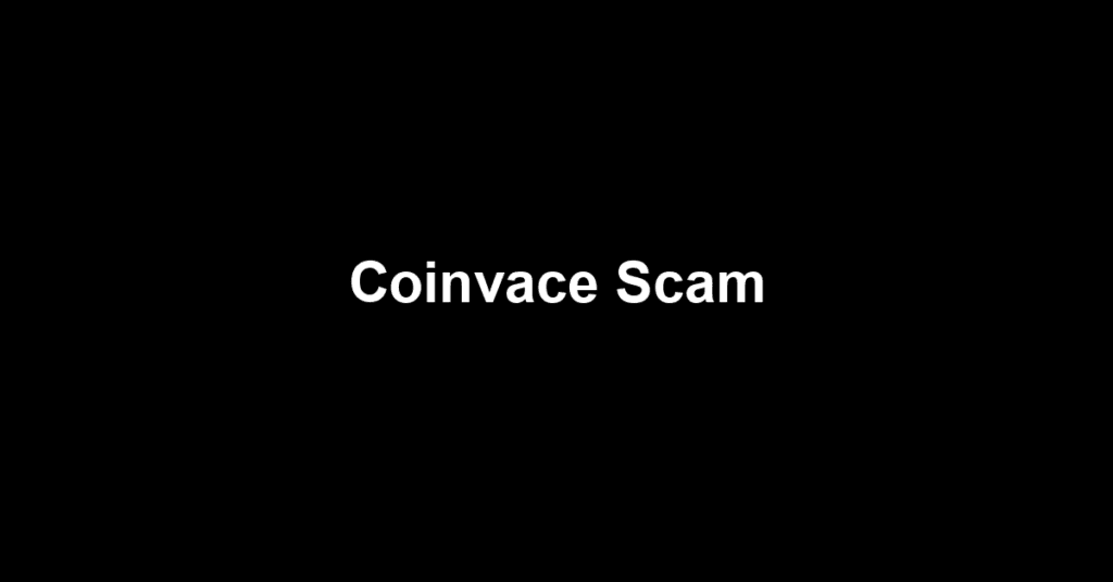 Coinvace Scam