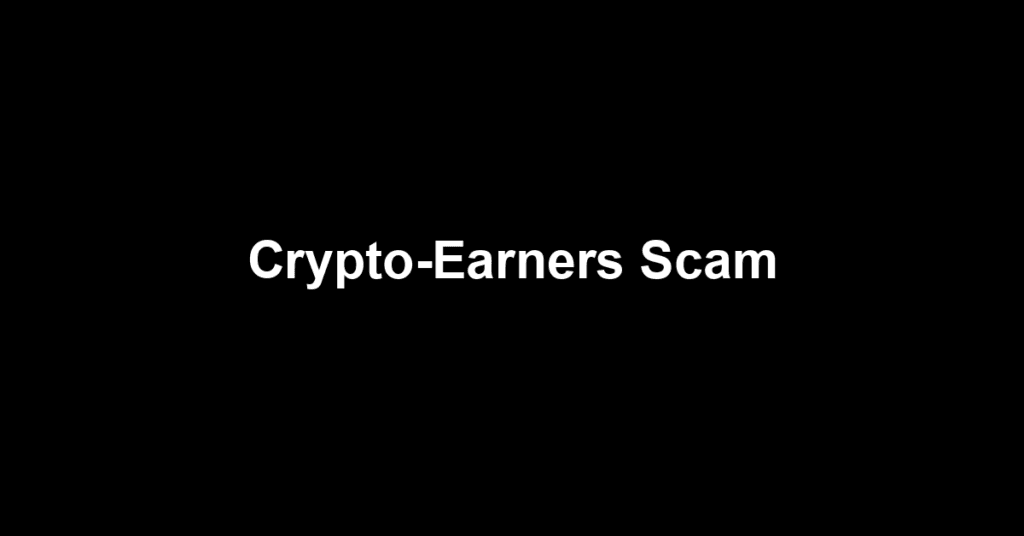 Crypto-Earners Scam