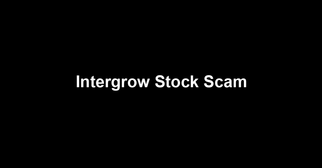 Intergrow Stock Scam