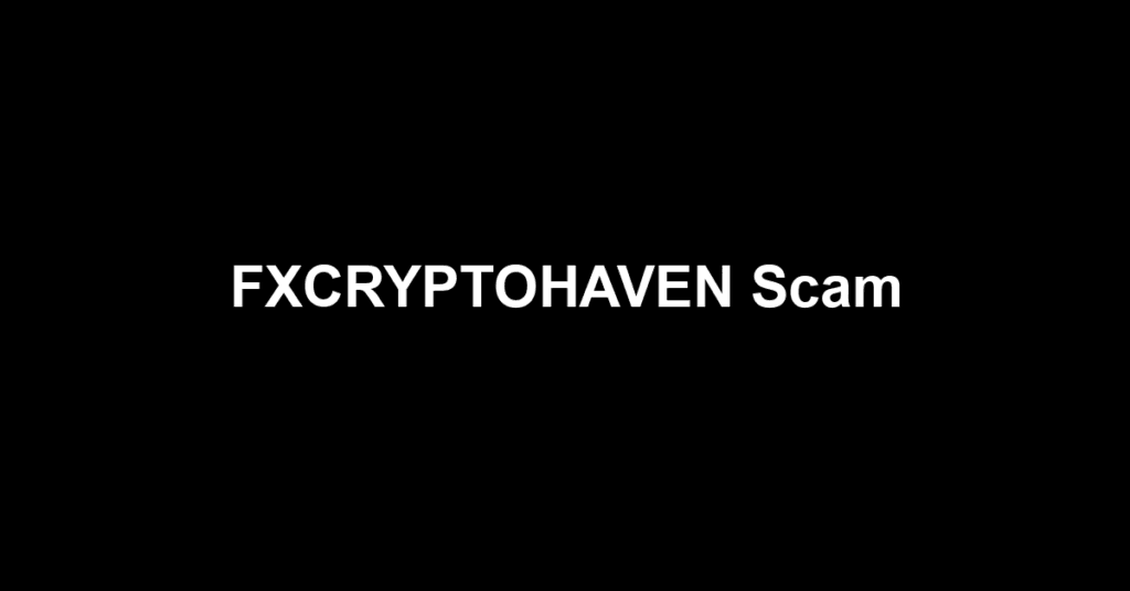FXCRYPTOHAVEN Scam