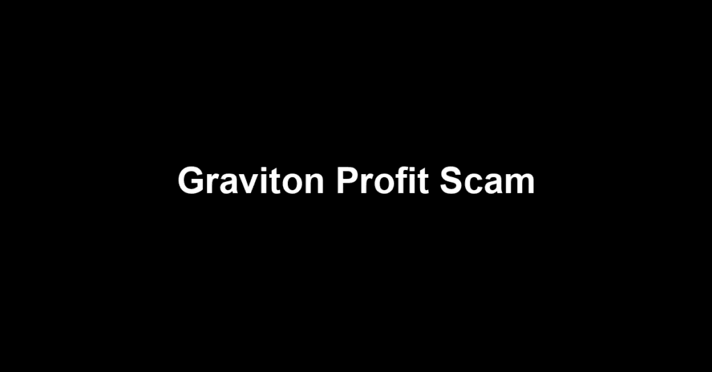 Graviton Profit Scam