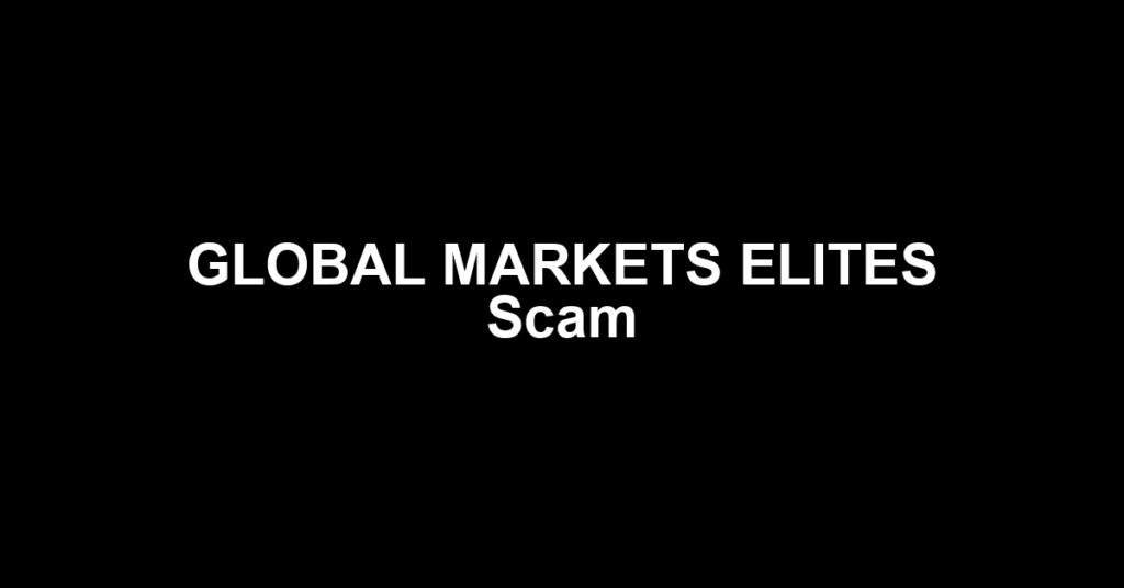 GLOBAL MARKETS ELITES Scam