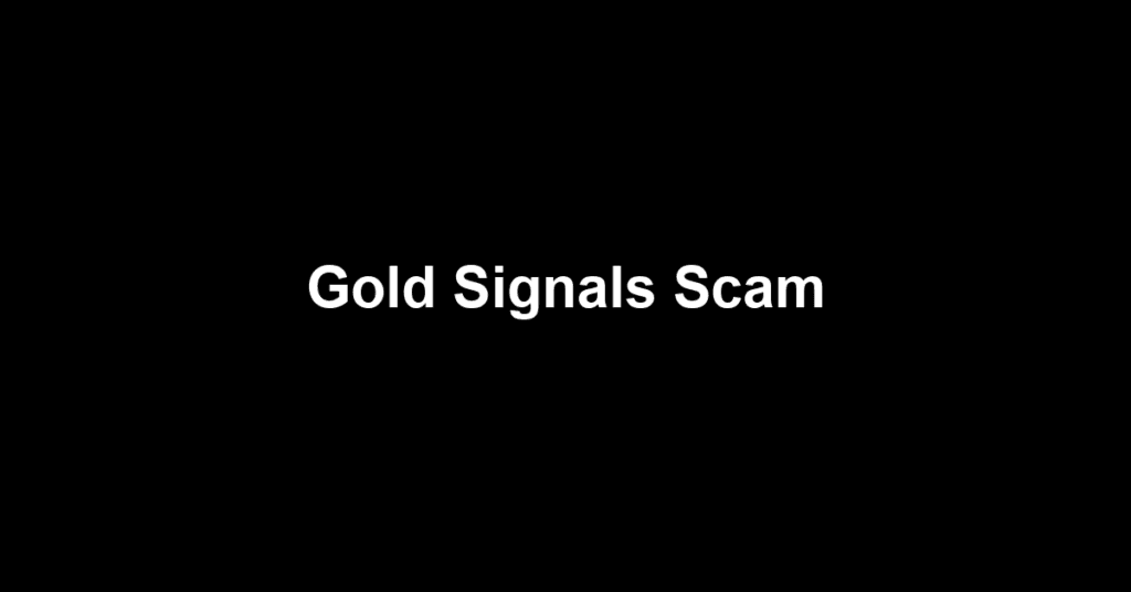 Gold Signals Scam