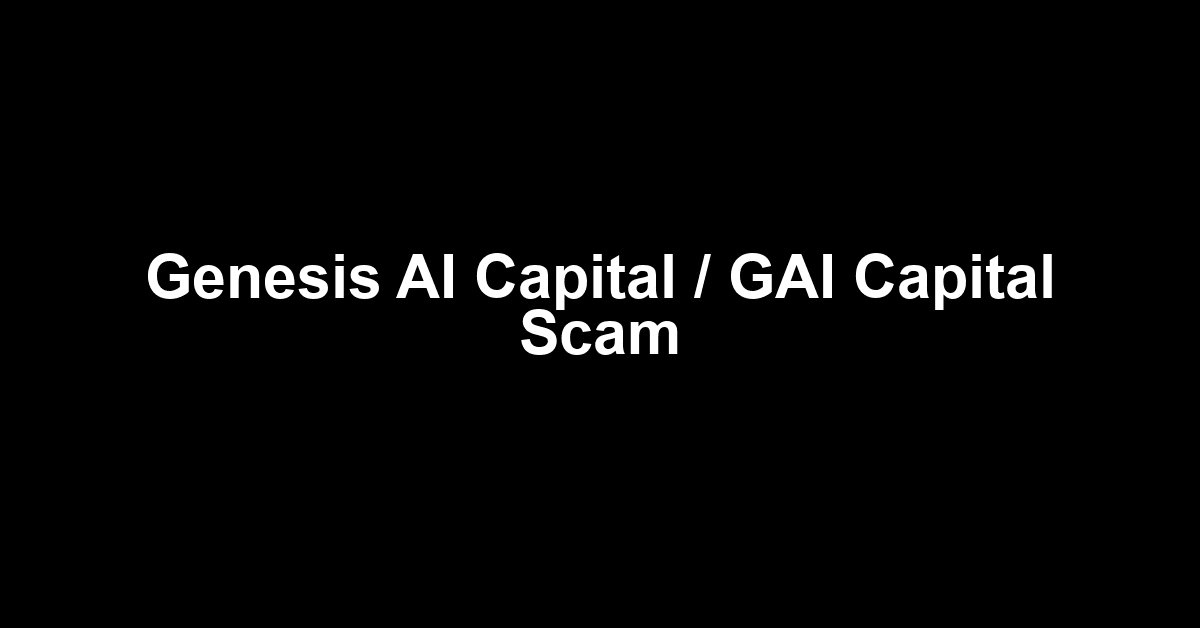 Genesis AI Capital / GAI Capital Scam