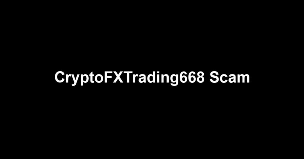 CryptoFXTrading668 Scam