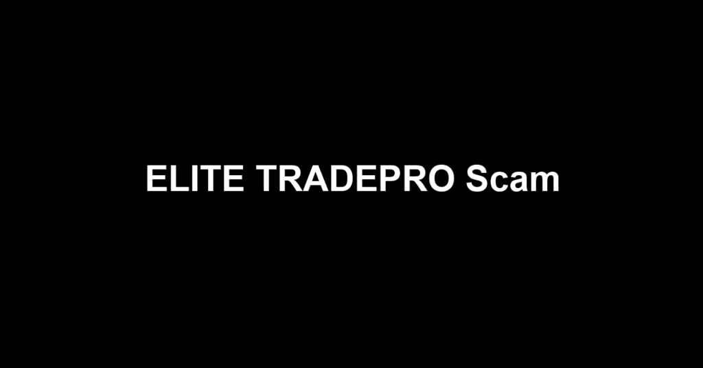 ELITE TRADEPRO Scam