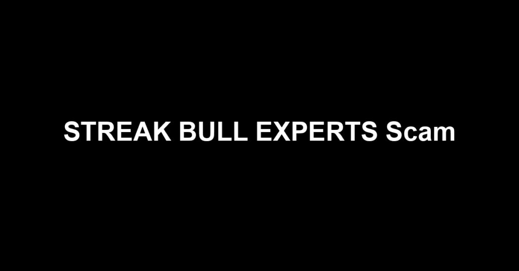 STREAK BULL EXPERTS Scam