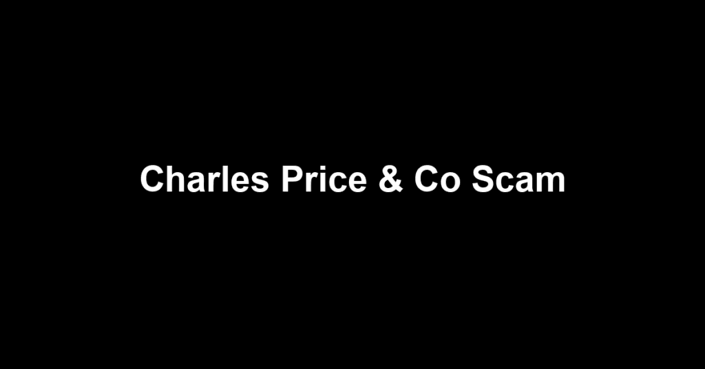 Charles Price & Co Scam