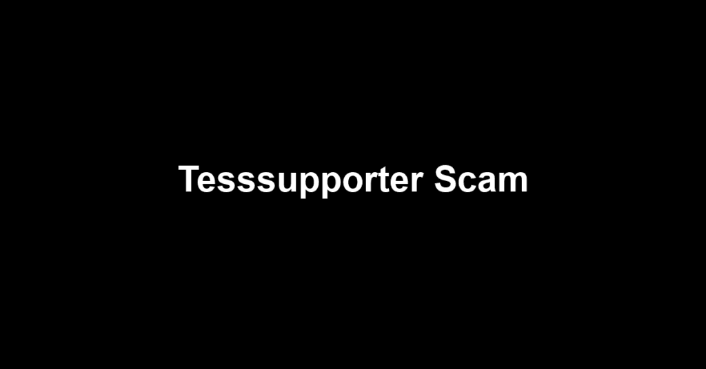 Tesssupporter Scam