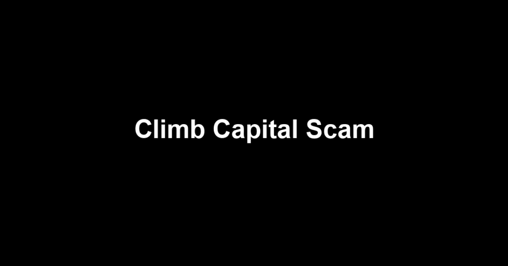Climb Capital Scam