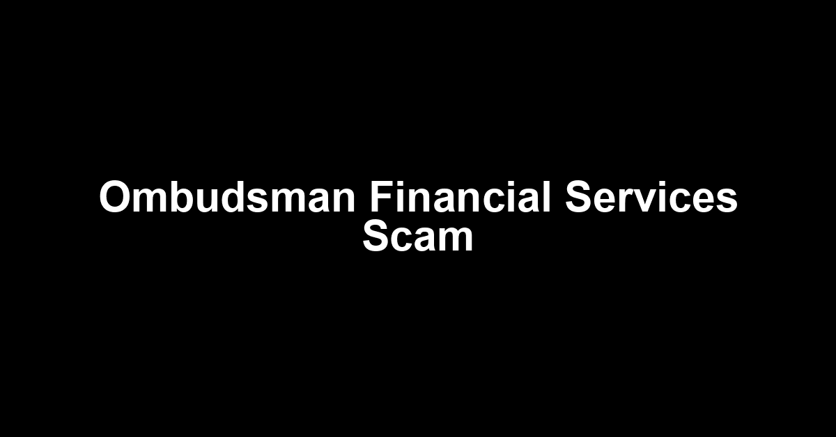 Ombudsman Financial Services Scam