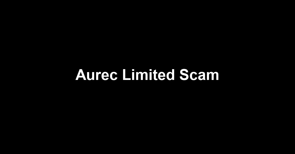 Aurec Limited Scam