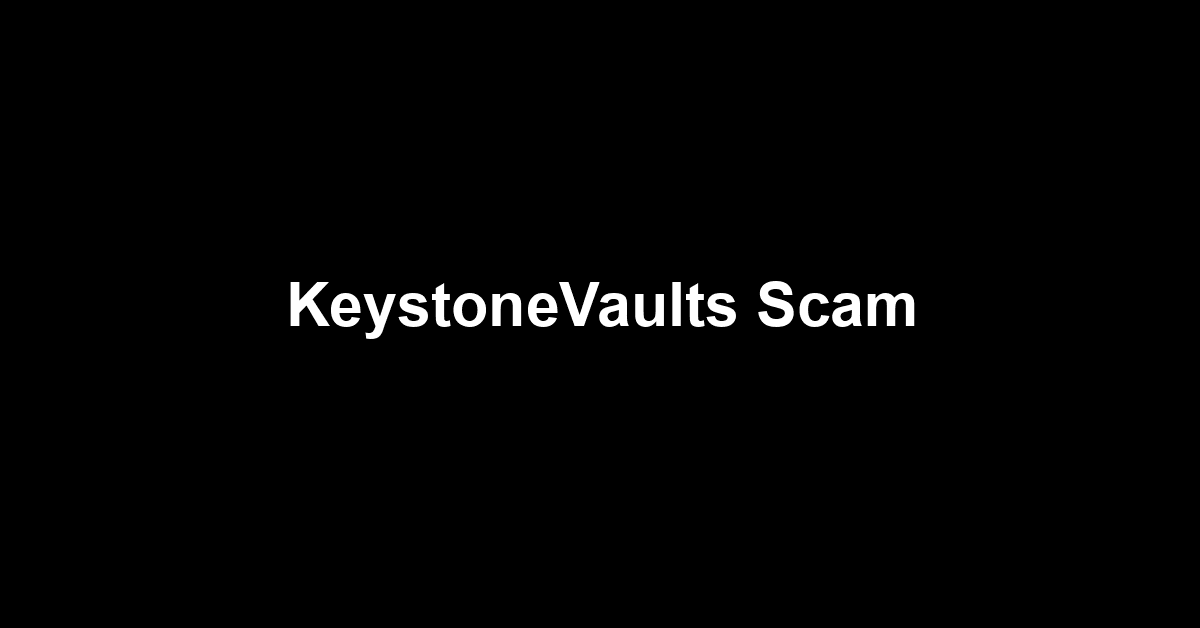 KeystoneVaults Scam