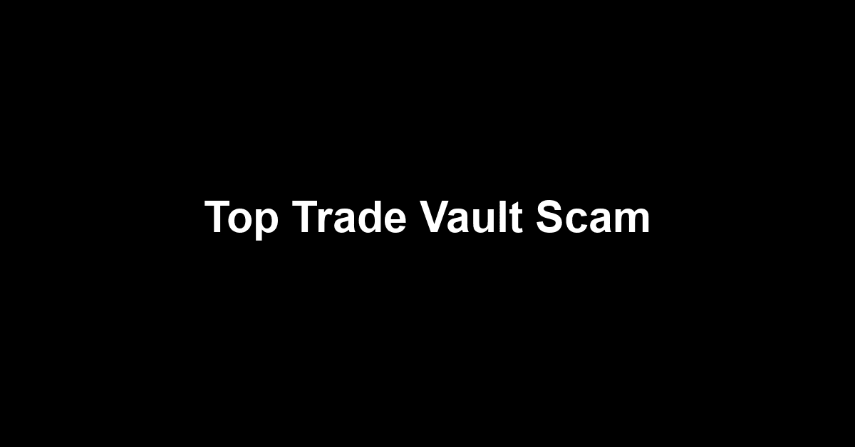 Top Trade Vault Scam