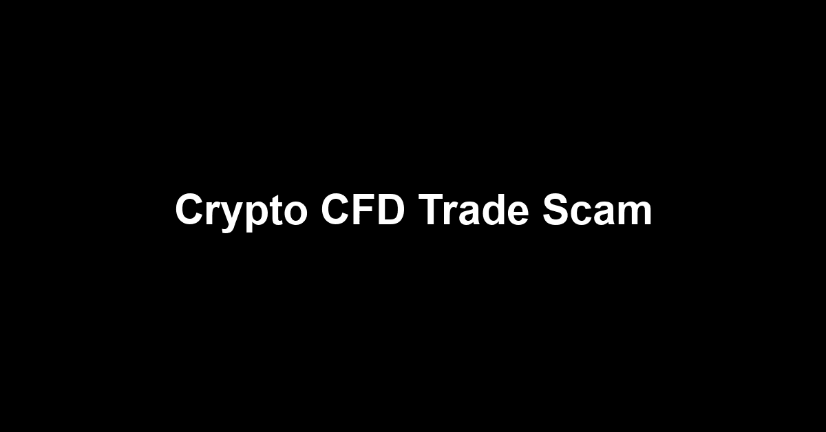 Crypto CFD Trade Scam