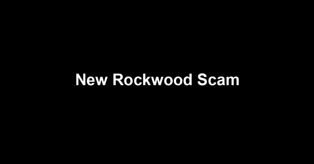 New Rockwood Scam