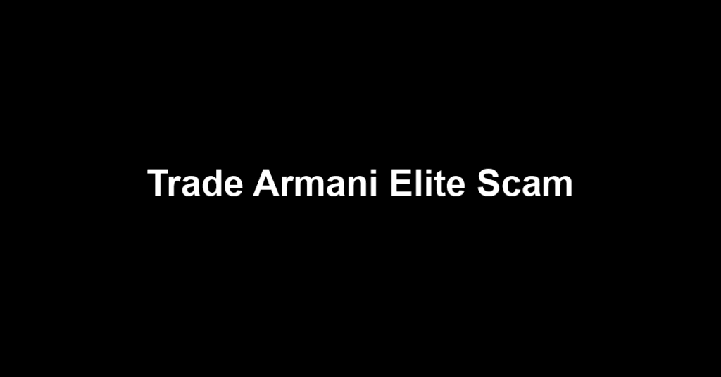 Trade Armani Elite Scam