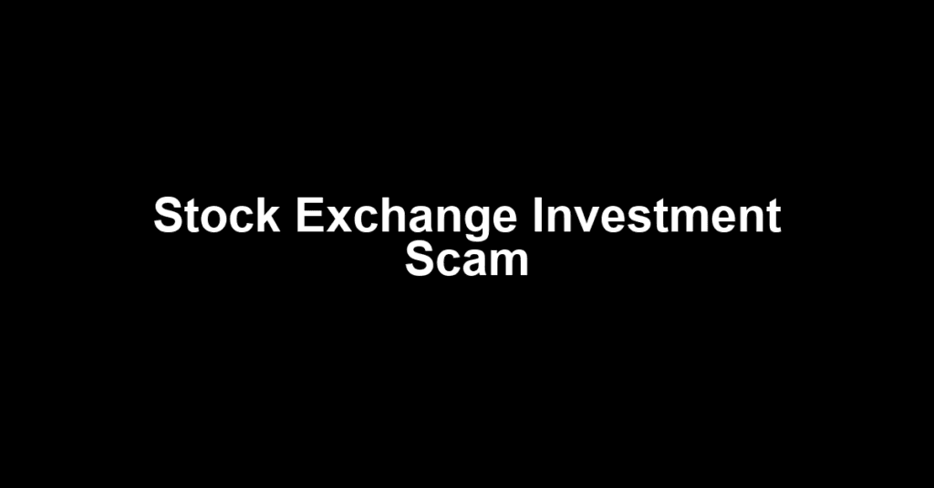 Stock Exchange Investment Scam